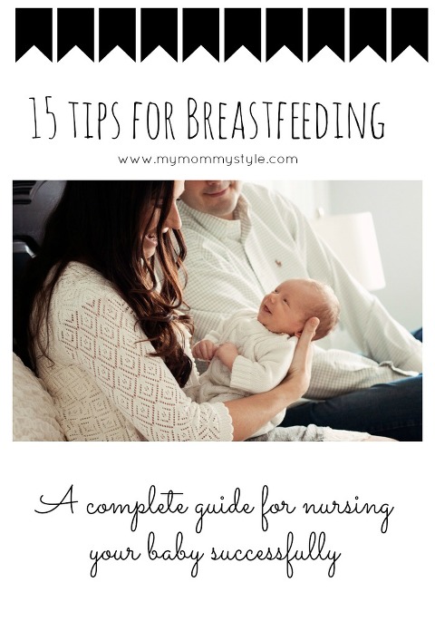 15 tips for breastfeeding you baby. A complete guide for nursing your baby successfully.
