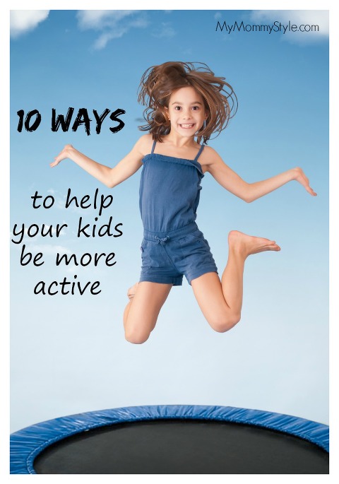 healthy lifestyle, 10 ways to help your kids be more active, active kids, healthy, mymommystyle.com