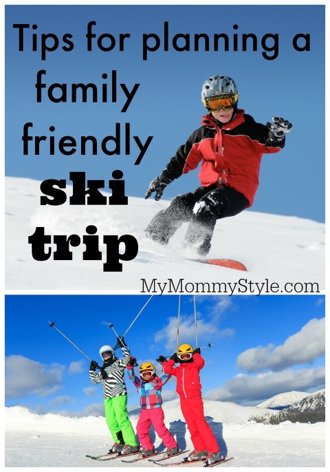 Tips for planning a family friendly ski trip