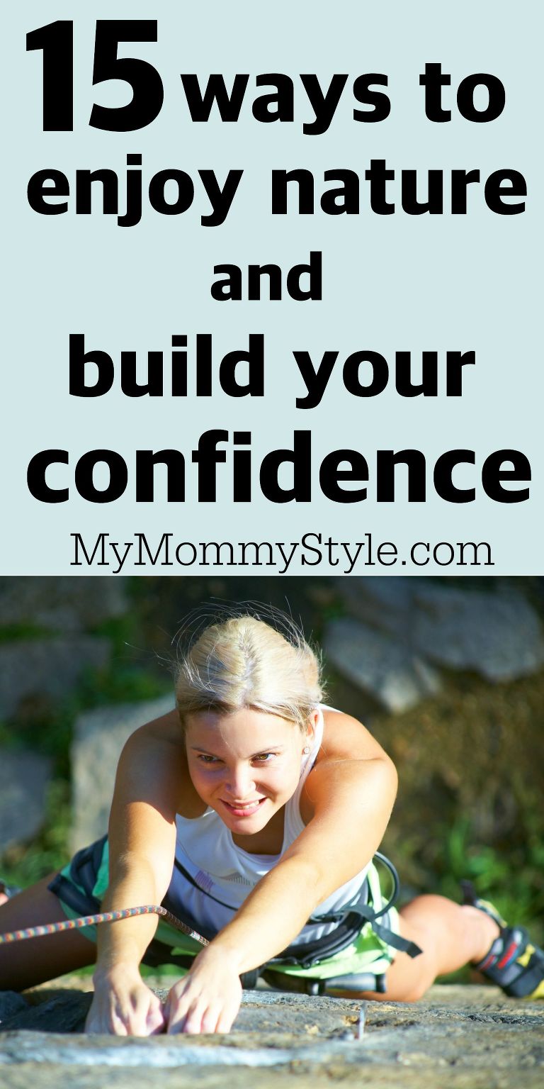 15 ways to enjoy nature and build your confidence