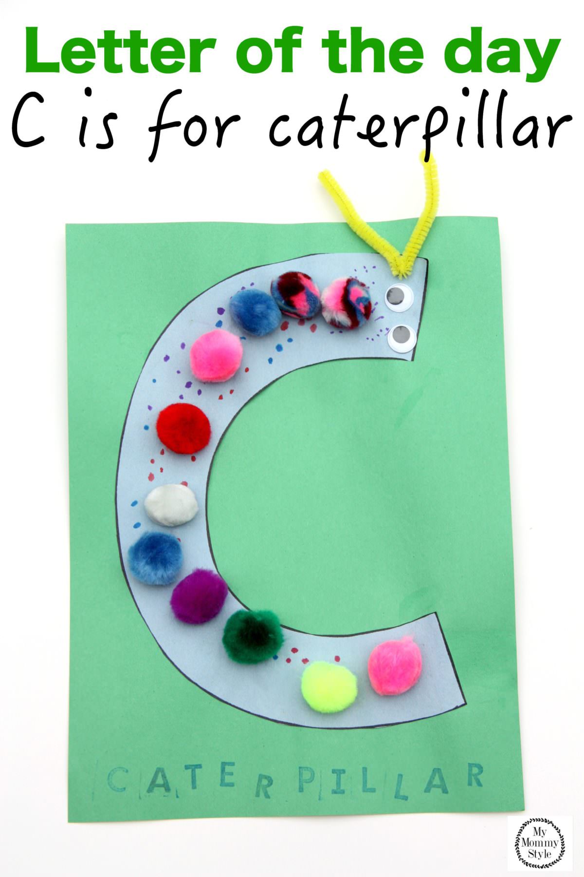 Letter of the day: C is for caterpillar - My Mommy Style