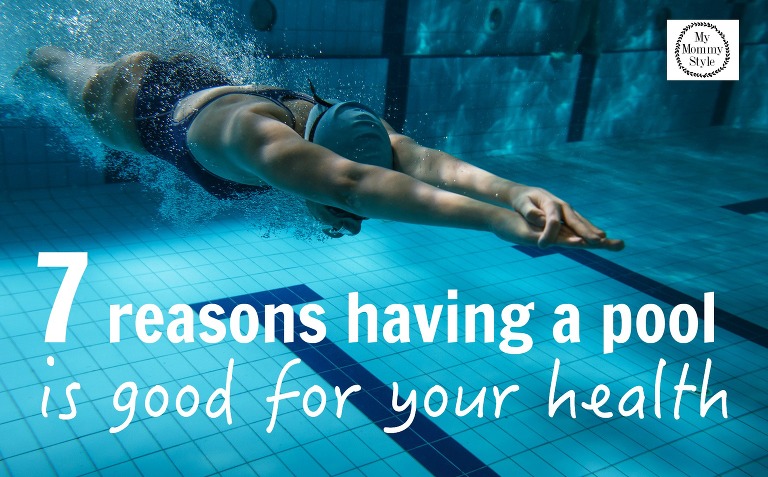 7 reasons having a pool is good for your health