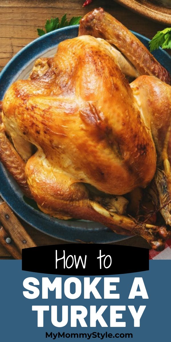 Learn how to smoke a turkey with this easy to follow, fool proof recipe. Your turkey will be the most juicy, tender and delicious show stopper this Thanksgiving. #howtosmokeaturkey #howlongdoyousmokeaturkey via @mymommystyle